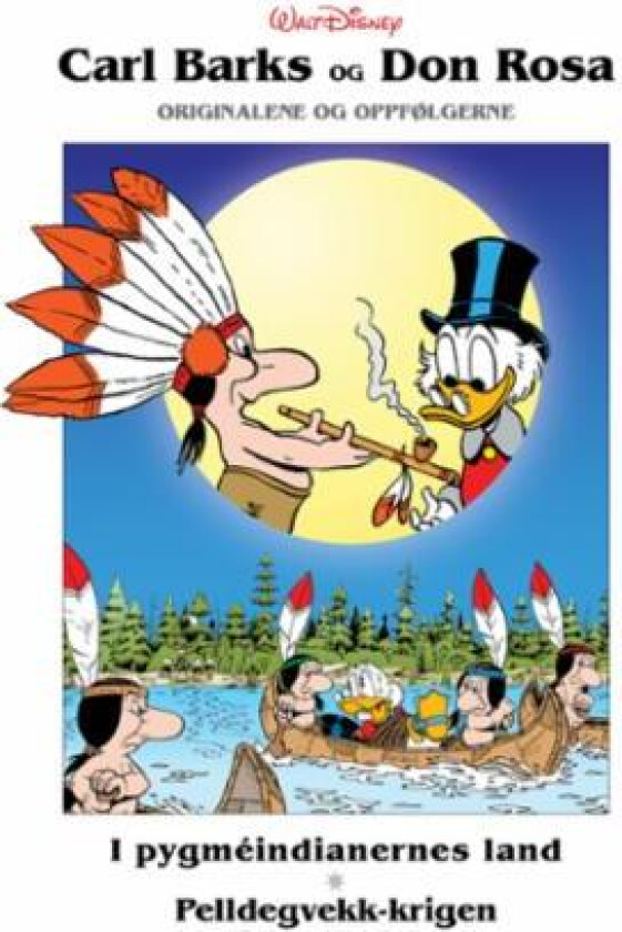 Pygméindianernes land ; Pelldegvekk-krigen ; Ungdomskilden ; Sjeldne mynter ; En gullgruve av Carl Barks, Don Rosa
