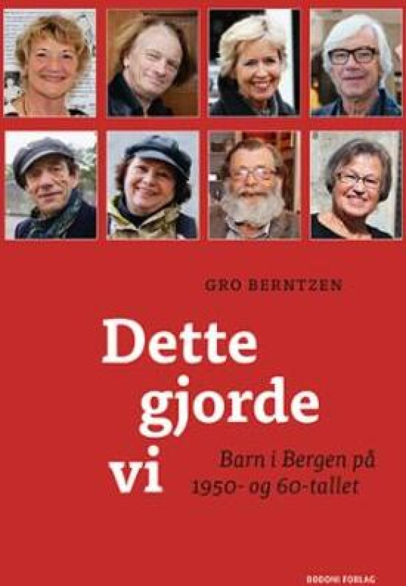 Dette gjorde vi av Gro Berntzen