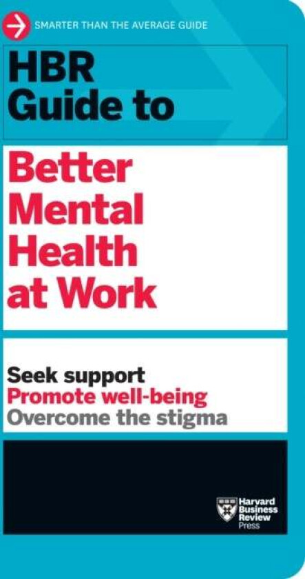 HBR Guide to Better Mental Health at Work (HBR Guide Series) av Harvard Business Review