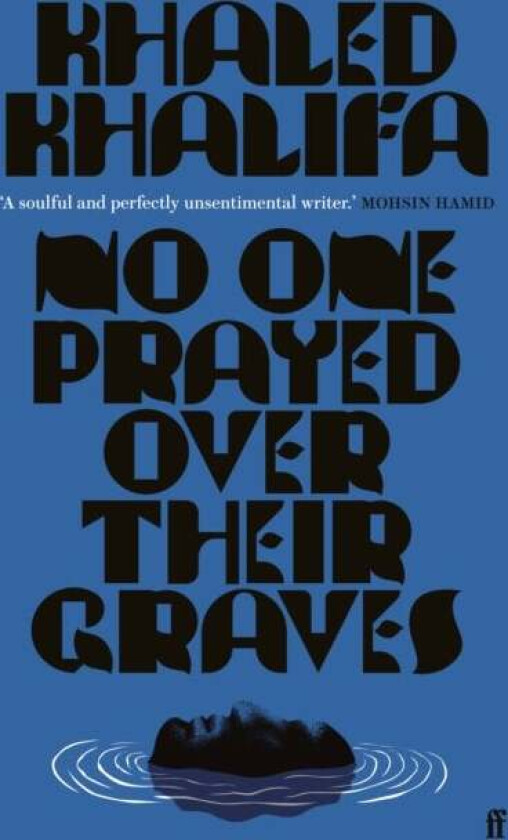 No One Prayed Over Their Graves av Khaled Khalifa