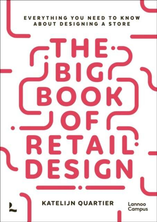 The Big Book of Retail Design av Katelijn Quartier