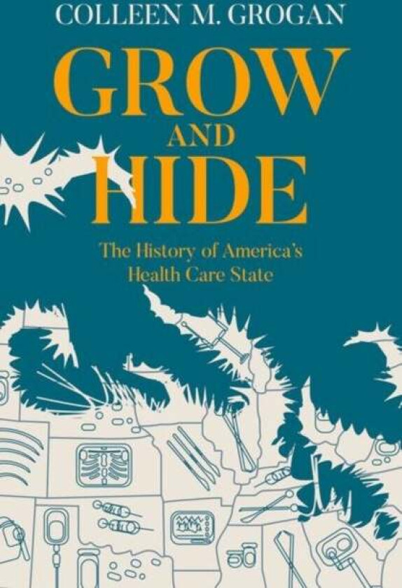 Grow and Hide av Colleen M. (Deborah R. and Edgar D. Jannotta Professor Deborah R. and Edgar D. Jannotta Professor The University of Chicago) Grogan