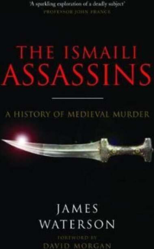 The Ismaili Assassins av James Waterson
