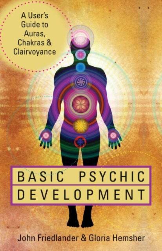 Basic Psychic Development av Gloria Hemsher, John Friedlander