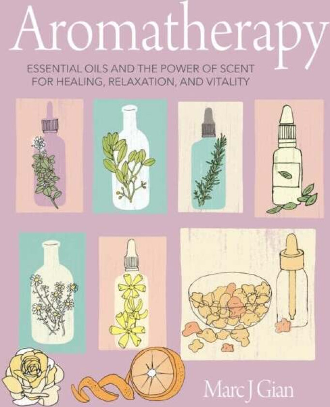 Aromatherapy av Marc J. Gian