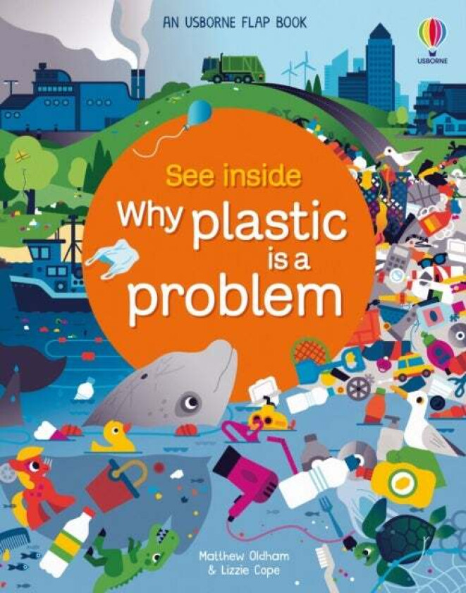 See Inside Why Plastic is a Problem av Matthew Oldham, Lizzie Cope