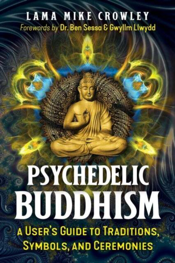 Psychedelic Buddhism av Lama Mike Crowley