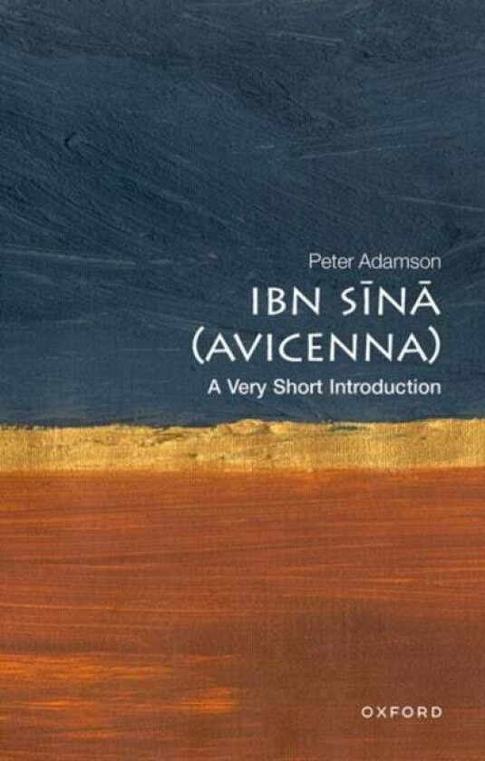 Ibn Sina (Avicenna): A Very Short Introduction av Prof Peter (Professor of Philosophy Professor of Philosophy LMU Munich) Adamson