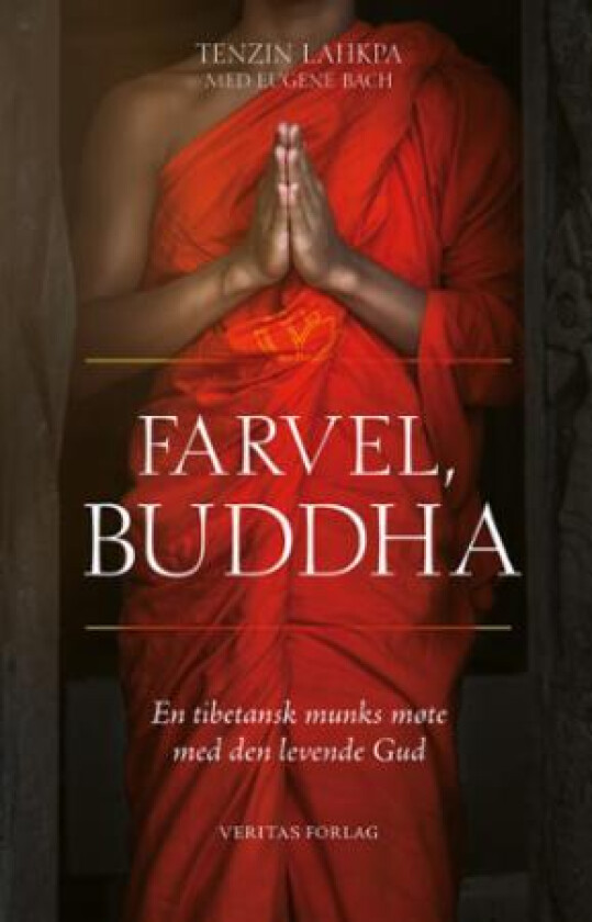 Farvel, Buddha av Eugene Bach, Tenzin Lahkpa