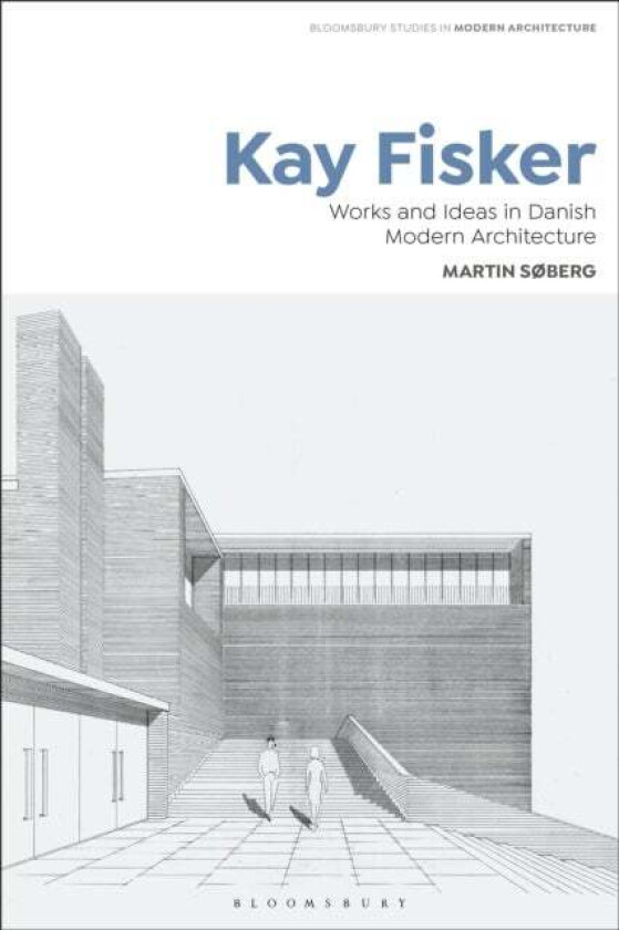 Kay Fisker av Martin (The Royal Danish Academy of Fine Arts Denmark) Soberg