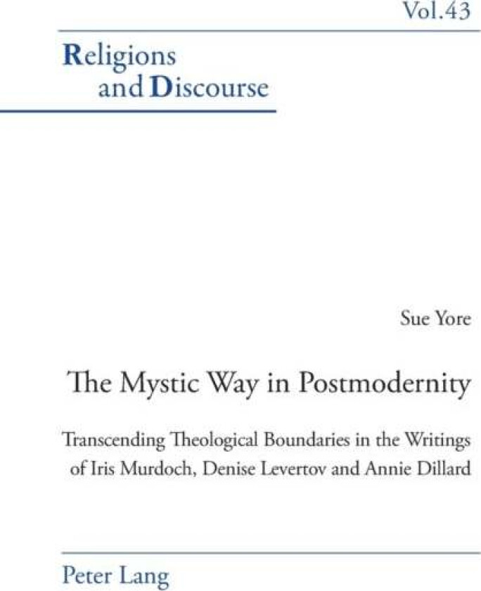 The Mystic Way in Postmodernity av Sue Yore