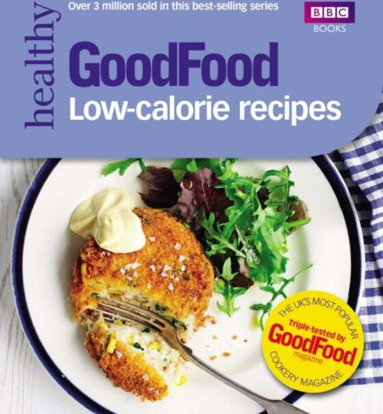 Good Food: Low-calorie Recipes av Good Food Guides