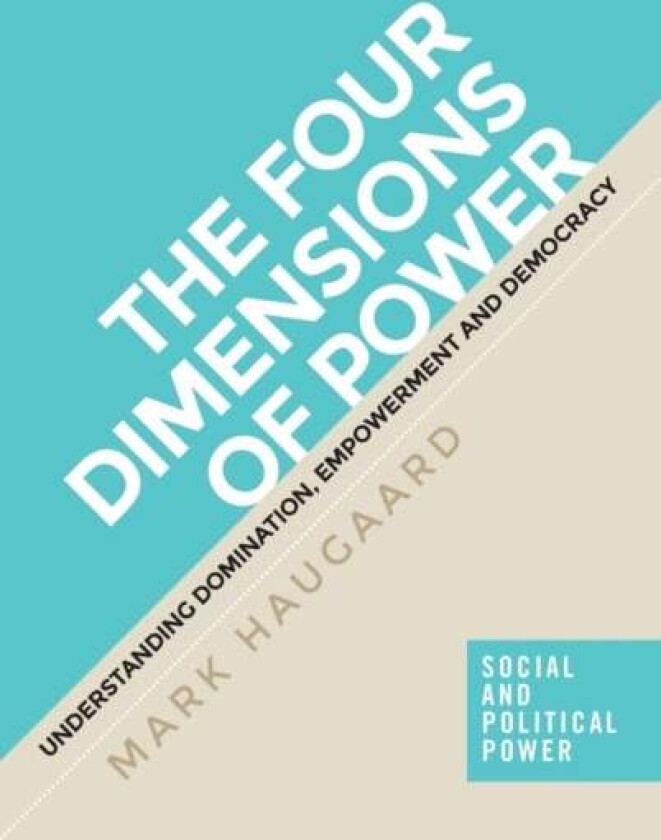 The Four Dimensions of Power av Mark Haugaard