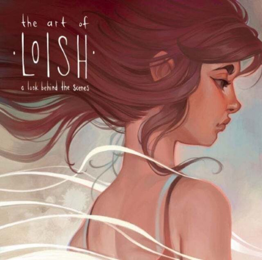 The Art of Loish av Lois Van Baarle