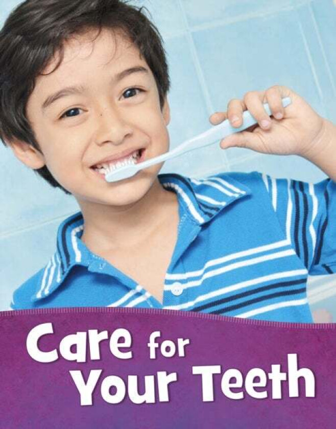 Care for Your Teeth av Martha E. H. Rustad