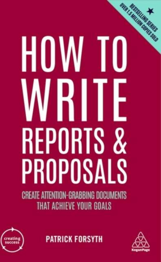 How to Write Reports and Proposals av Patrick Forsyth