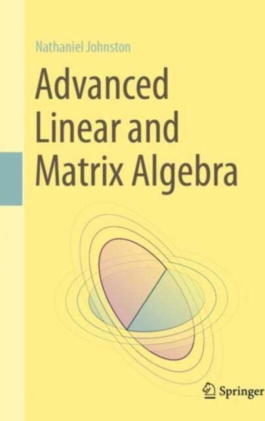 Advanced Linear and Matrix Algebra av Nathaniel Johnston