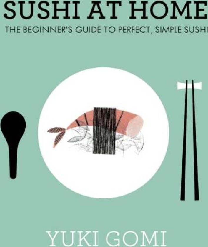 Sushi at Home av Yuki Gomi