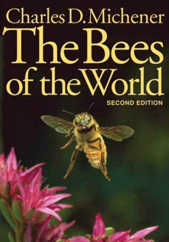 The Bees of the World av Charles D. (**Deceased - Searching for next-of-kin** The University of Kansas) Michener