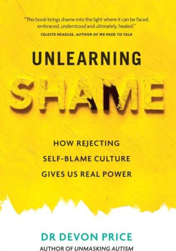 Unlearning Shame av Devon Price