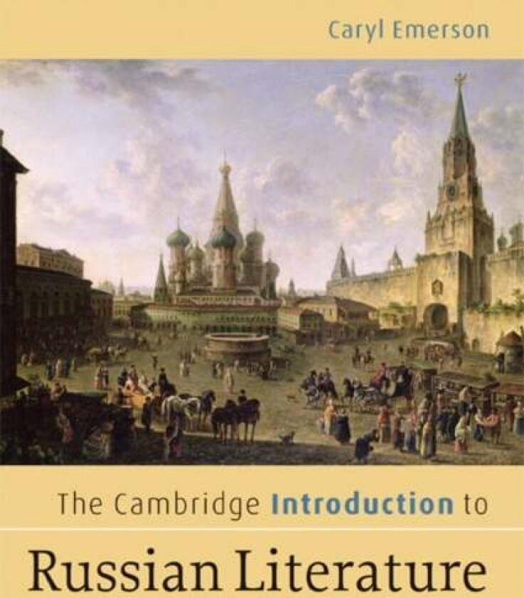 The Cambridge Introduction to Russian Literature av Caryl (Princeton University New Jersey) Emerson