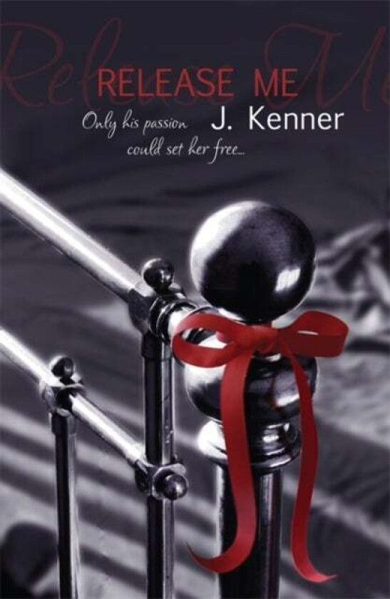Release Me av J. Kenner