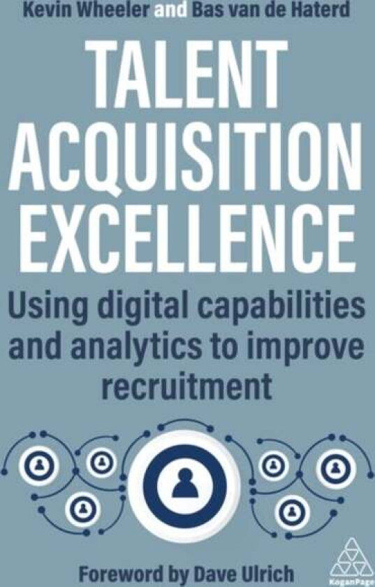 Talent Acquisition Excellence av Bas van de Haterd, Kevin Wheeler