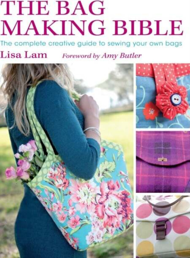 The Bag Making Bible av Lisa Lam