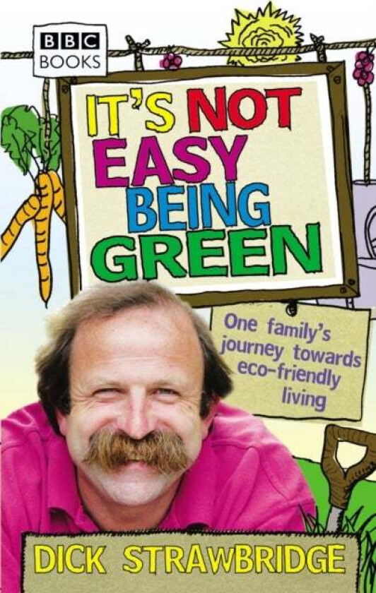 It&#039;s Not Easy Being Green av Dick Strawbridge