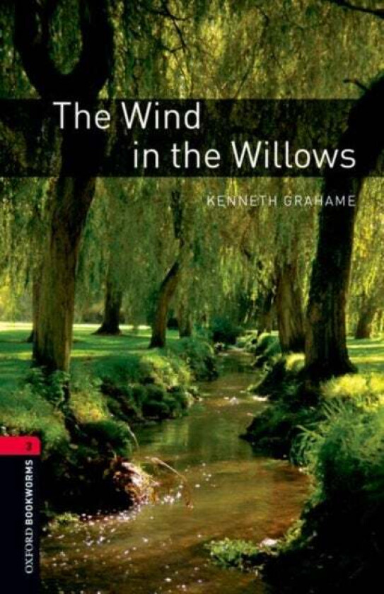 Oxford Bookworms Library: Level 3:: The Wind in the Willows av Kenneth Grahame