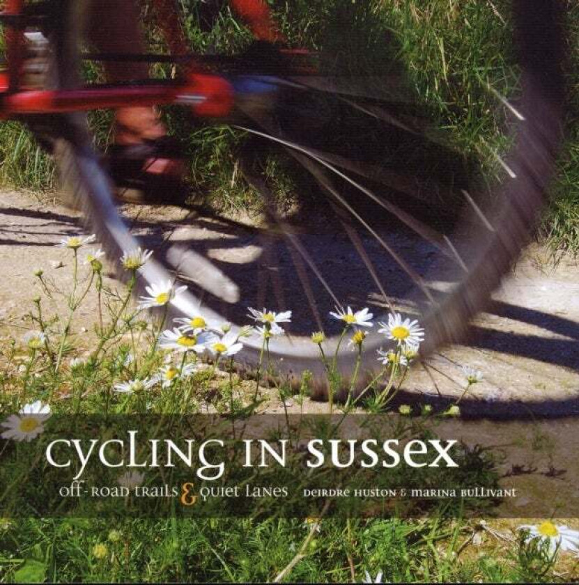 Cycling in Sussex av Deirdre Huston, Marina Bullivant