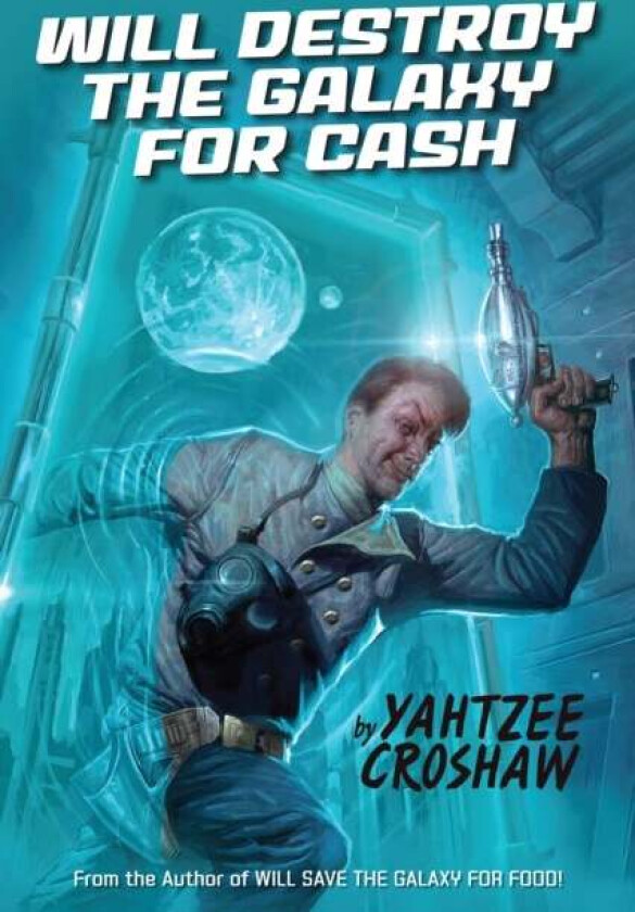 Will Destroy The Galaxy For Cash av Yahtzee Croshaw