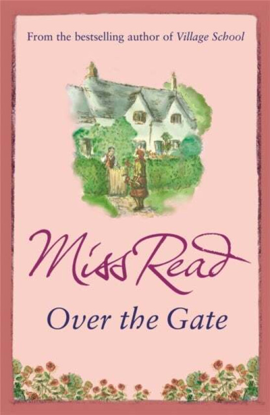 Over the Gate av Miss Read