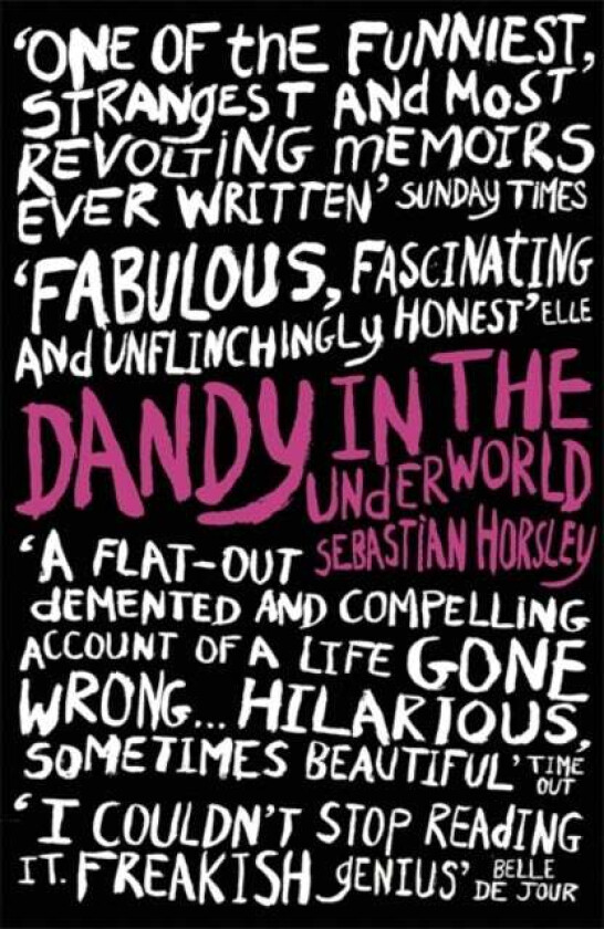 Dandy in the Underworld av Sebastian Horsley