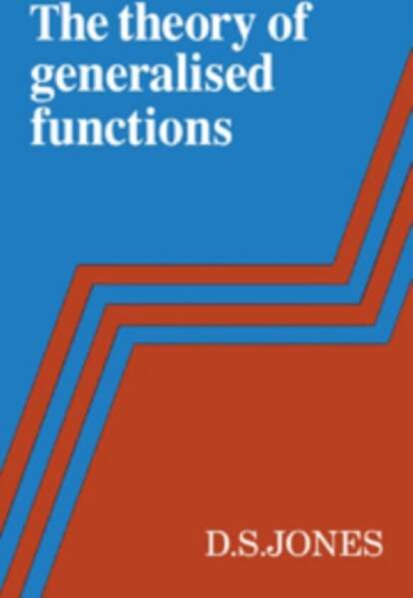 The Theory of Generalised Functions av D. S. Jones