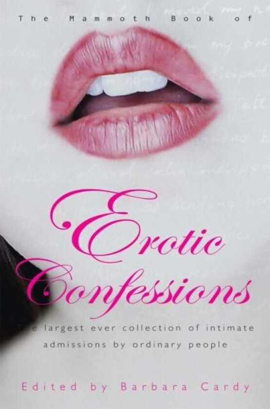 The Mammoth Book of Erotic Confessions av Barbara Cardy