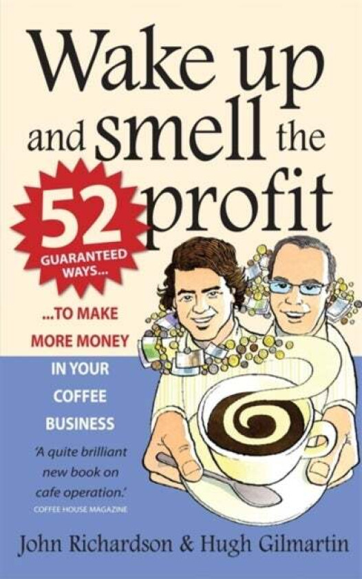 Wake Up and Smell the Profit av Hugh Gilmartin, John Richardson