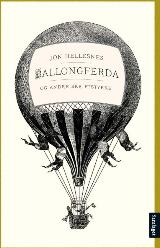Ballongferda og andre skriftstykke av Jon Hellesnes