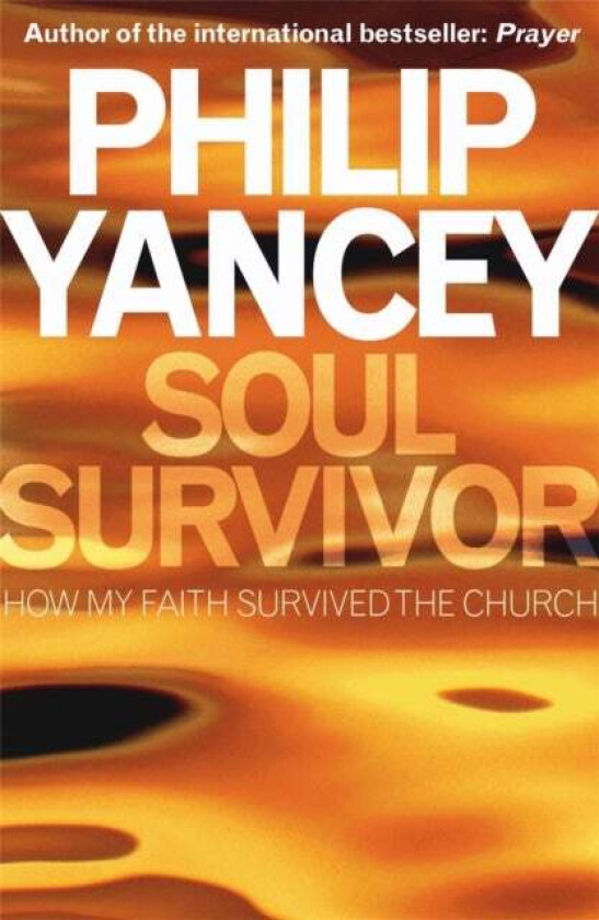 Soul Survivor av Philip Yancey