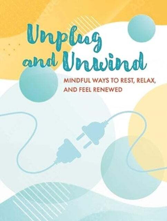 Unplug and Unwind av CICO Books