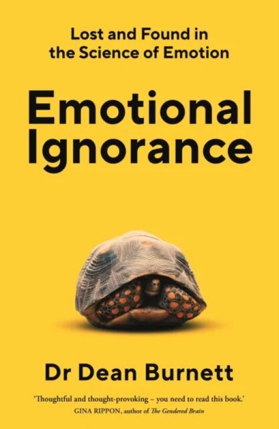 Emotional Ignorance av Dean Burnett