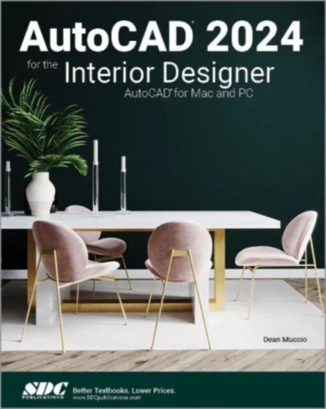 AutoCAD 2024 for the Interior Designer av Dean Muccio