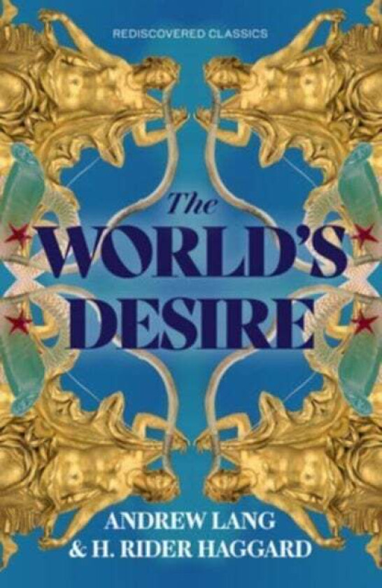 The World's Desire av H. Rider Haggard, Andrew Lang