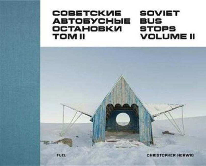 Soviet Bus Stops Volume II av Christopher Herwig, FUEL