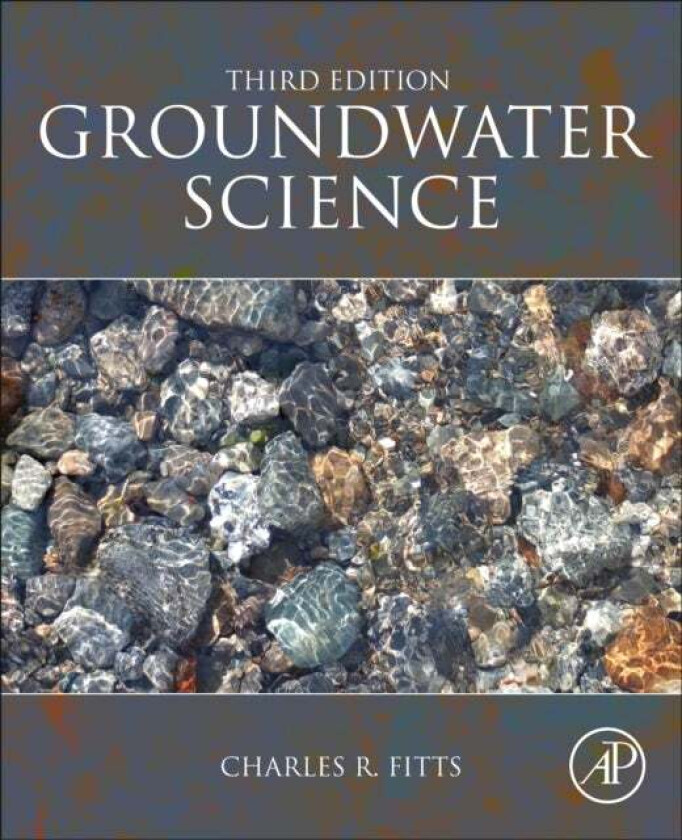 Groundwater Science av Charles R. (Professor University of Southern Maine Gorham USA) Fitts