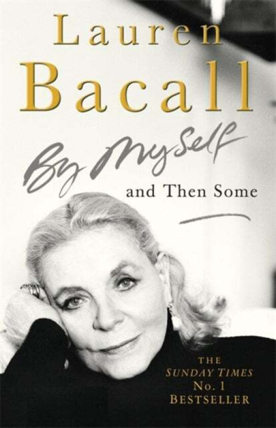 By Myself and Then Some av Lauren Bacall