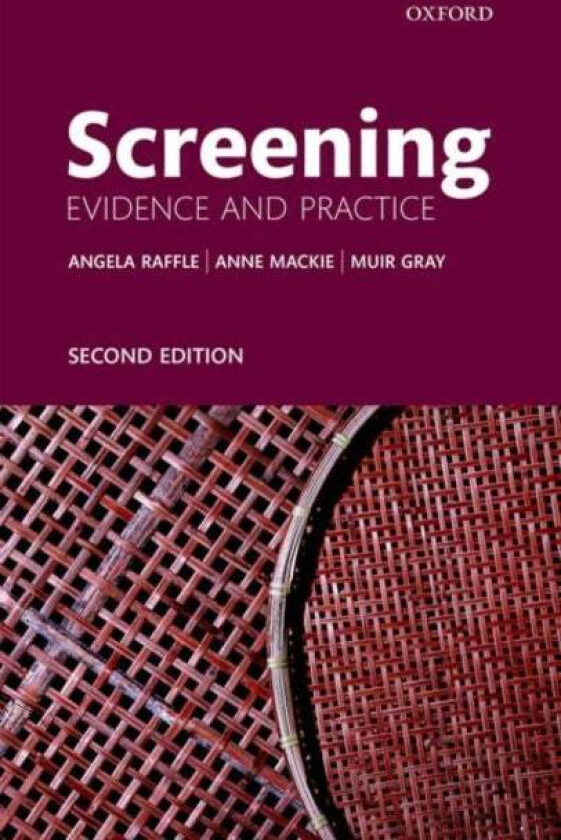 Screening av Angela E. (Consultant in Public Health the NHS Screening Programmes and Honorary Senior Lecturer University of Bristol Medical School: Po