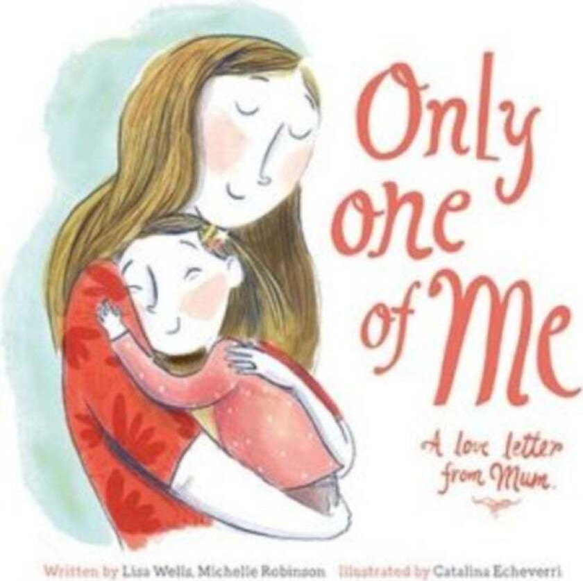 Only One of Me - Mum av Lisa Wells, Michelle Robinson