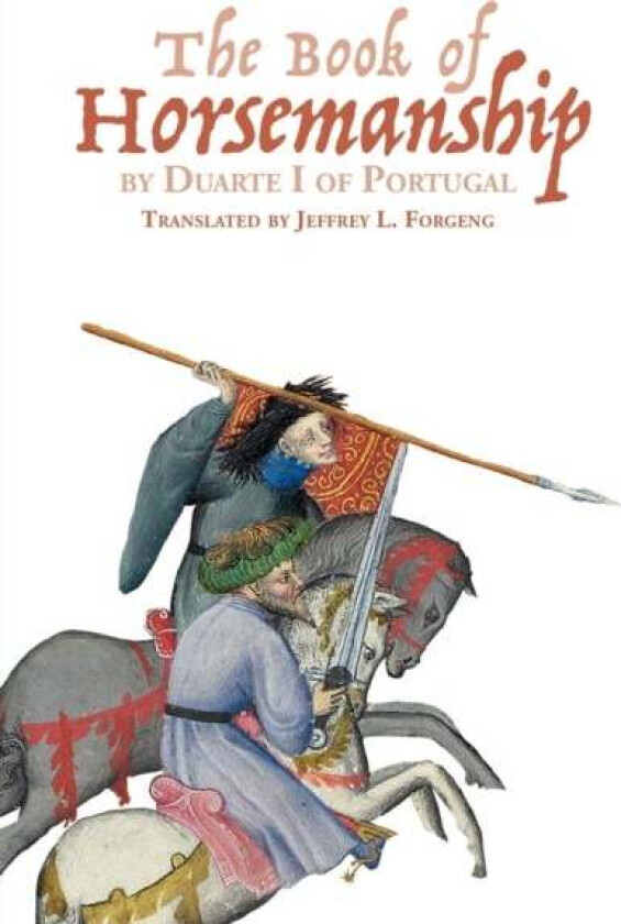 The Book of Horsemanship by Duarte I of Portugal