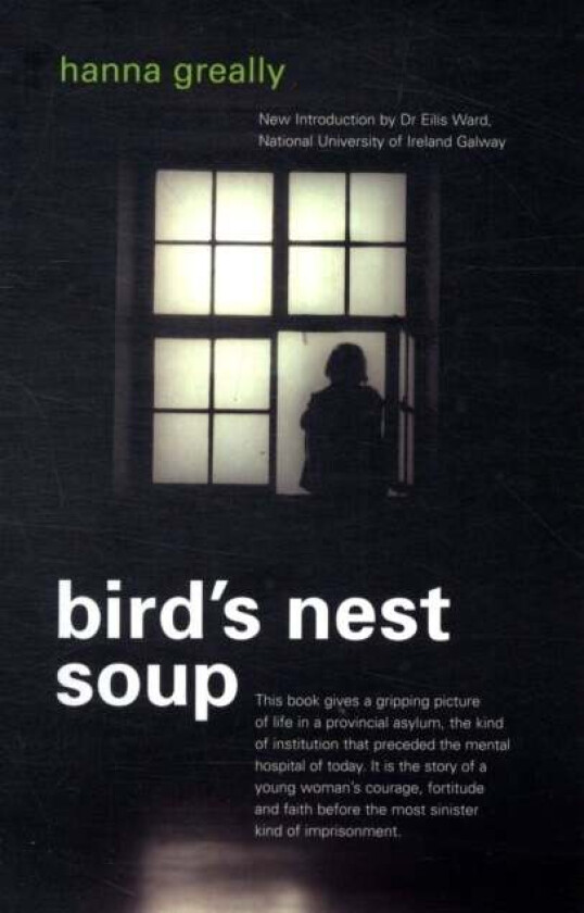 Bird's Nest Soup av Hanna Greally